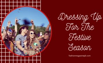 Dressing Up For The Festive Season: Unveiling the Art of Style and Elegance Dressing Up For The Festive Season