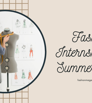 Fashion Internships for Summer 2023